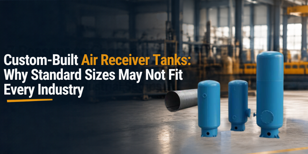 Custom-Built Air Receiver Tanks for Every Industry
